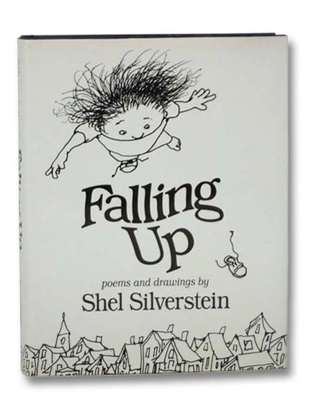 Falling Up: Poems and Drawings by Shel Silverstein