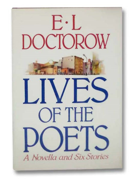 Lives of the Poets: A Novella and Six Stories