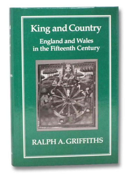 King and Country: England and Wales in the Fifteenth Century