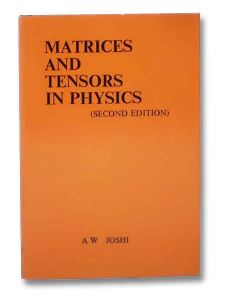Matrices and Tensors in Physics