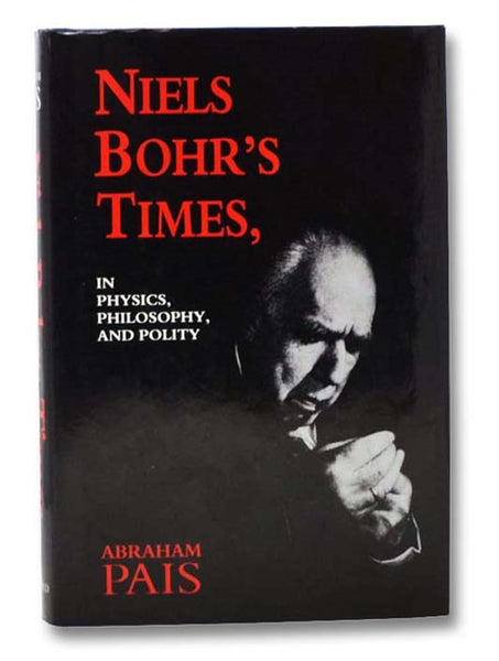 Niels, Bohr's Times, in Physics, Philosophy, and Polity