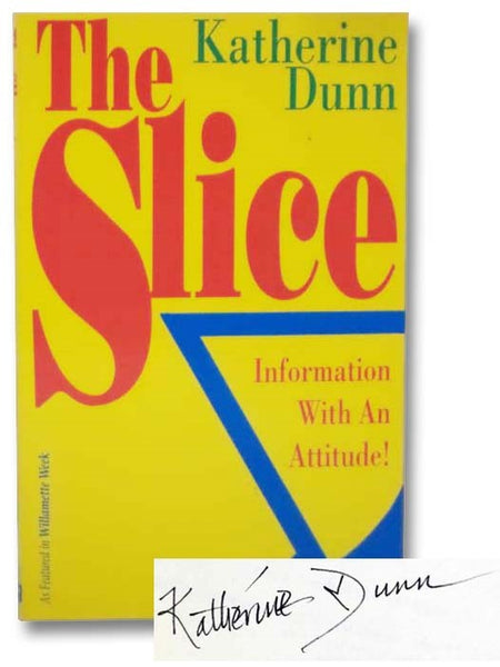 The Slice: Information with an Attitude! (As Featured in Willamette Week)