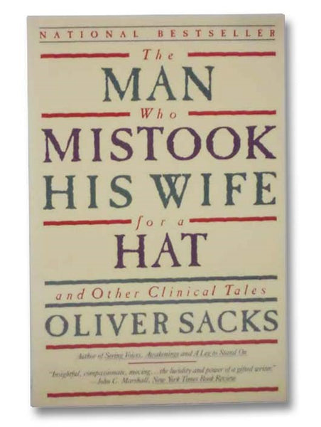 The Man Who Mistook His Wife for a Hat and Other Clinical Tales