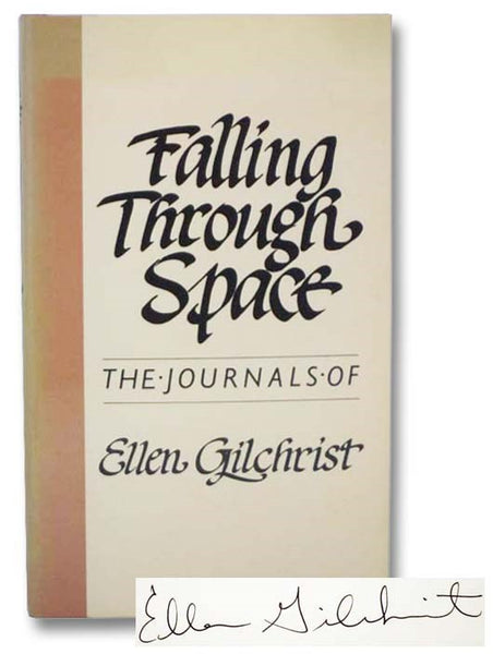 Falling Through Space: The Journals of Ellen Gilchrist