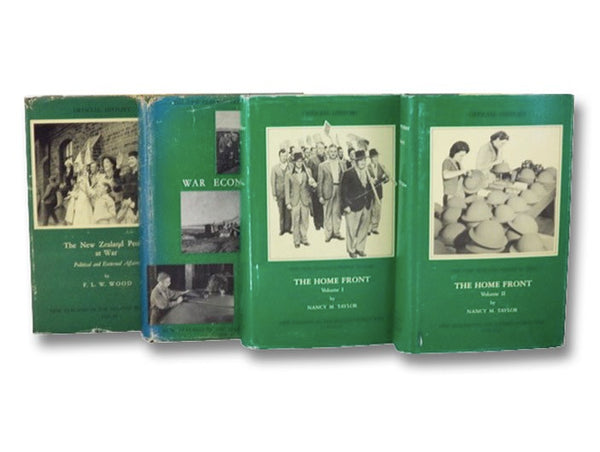 The New Zealand People at War, in Four Volumes: Political and External Affairs; War Economy; The Home Front, Volumes I and II (Official History of New Zealand in the Second World War, 1939-45)
