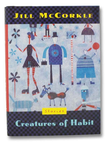 Creatures of Habit: Stories