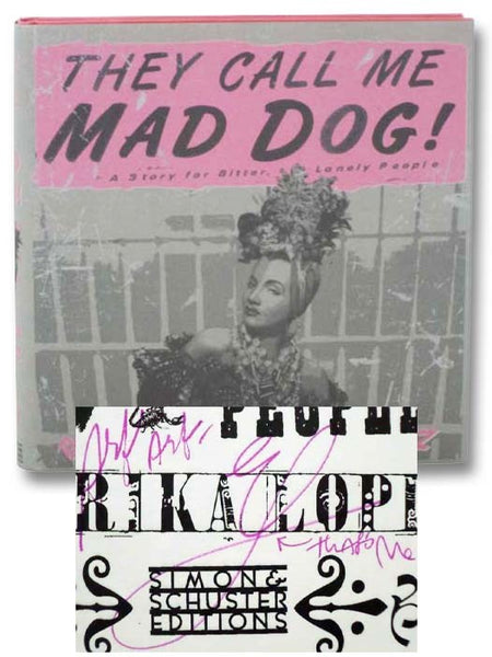They Call Me Mad Dog!: A Story for Bitter, Lonely People