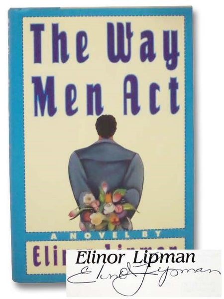 The Way Men Act: A Novel