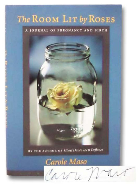 The Room Lit by Roses: A Journal of Pregnancy and Birth