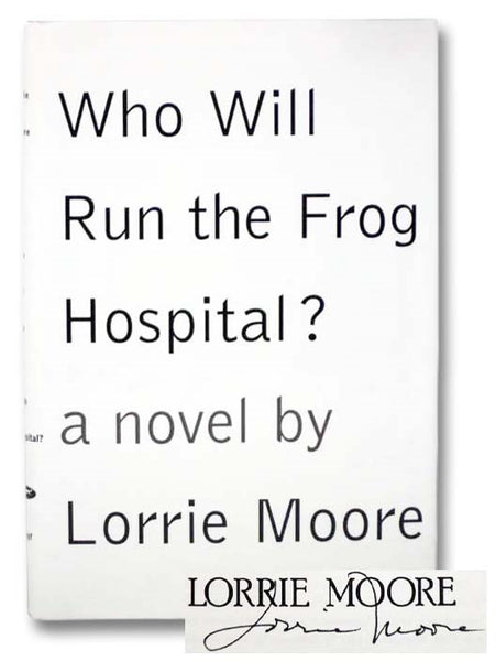 Who Will Run the Frog Hospital?: A Novel