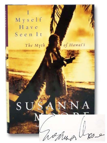 I Myself Have Seen It: The Myth of Hawai'i (National Geographic Directions) [Hawaii]