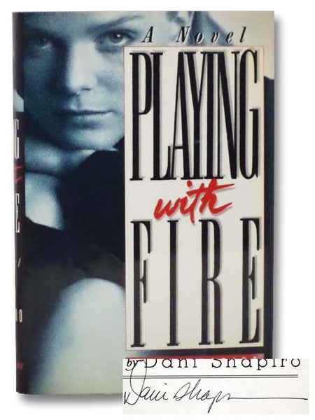 Playing with Fire: A Novel