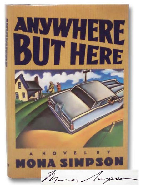 Anywhere But Here: A Novel