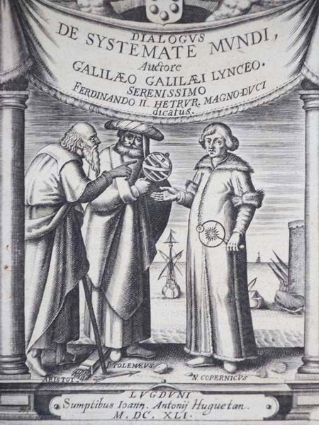 Dialogo di Galileo Galilei Linceo matematico sopraordinario dello studio di Pisa. E filosofo, e matematico primario del serenissimo gr. duca di Toscana. Doue ne i congressi di quattro giornate si discorre sopra i due massimi sistemi del mondo tolemaico, …