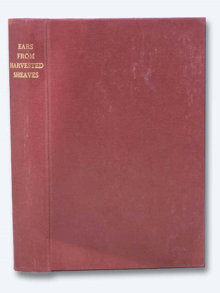 Ears from Harvested Sheaves; or, Daily Portions. Selected from the Works of J.C. Philpot