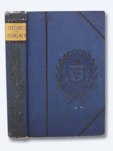 Lectures on the Formation of Character, Temptations and Mission of Young Men