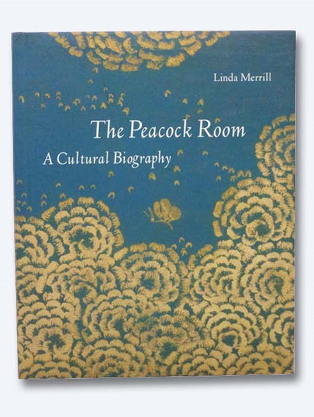 The Peacock Room: A Cultural Biography