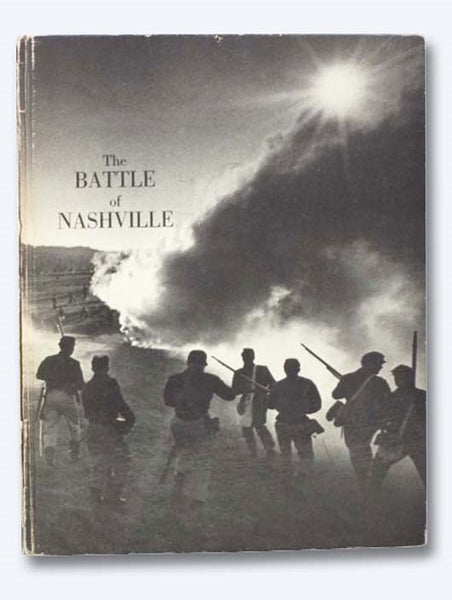 The Battle of Nashville: A Pictorial Record of the Centennial Re-Enactment, Warner Park, December 12, 1964