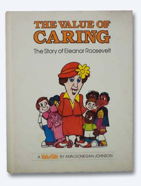 The Value of Caring: The Story of Eleanor Roosevelt