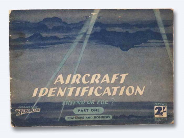 Aircraft Identification: Friend or Foe? Part One, Fighters and Bombers