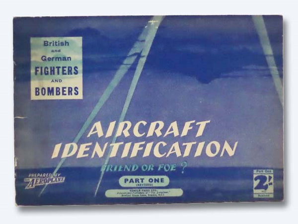 Aircraft Identification: Friend or Foe? Part One (Revised), British and German Fighters and Bombers