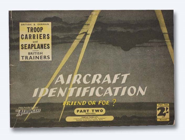 Aircraft Identification: Friend or Foe? Part Two (Revised), British and German Troop Carriers and Seaplanes, British Trainers