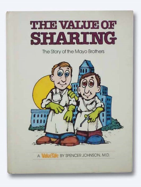 The Value of Sharing: The Story of the Mayo Brothers