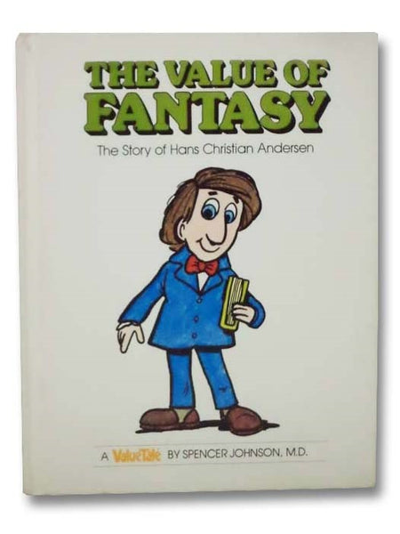 The Value of Fantasy: The Story of Hans Christian Andersen