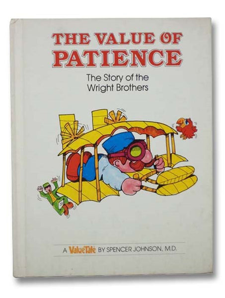 The Value of Patience: The Story of the Wright Brothers