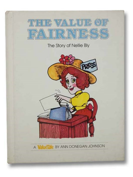 The Value of Fairness: The Story of Nellie Bly