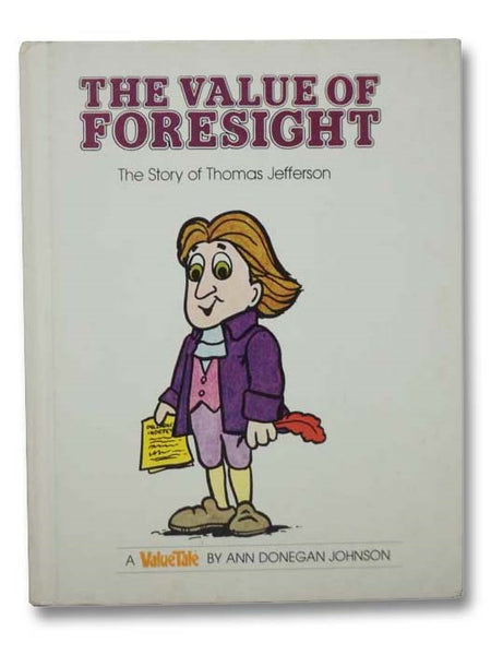 The Value of Foresight: The Story of Thomas Jefferson