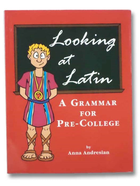 Looking at Latin: A Grammar for Pre-College