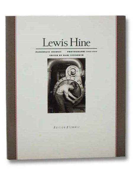 Lewis Hine: Passionate Journey, Photographs 1905-1937