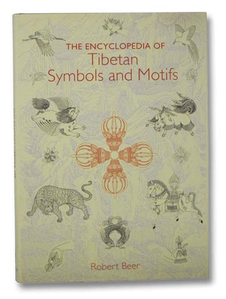 The Encyclopedia of Tibetan Symbols and Motifs
