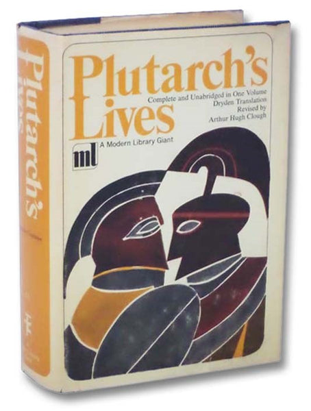 Plutarch: The Lives of the Noble Grecians and Romans (The Modern Library of the World's Best Books) (Modern Library Giants G5)
