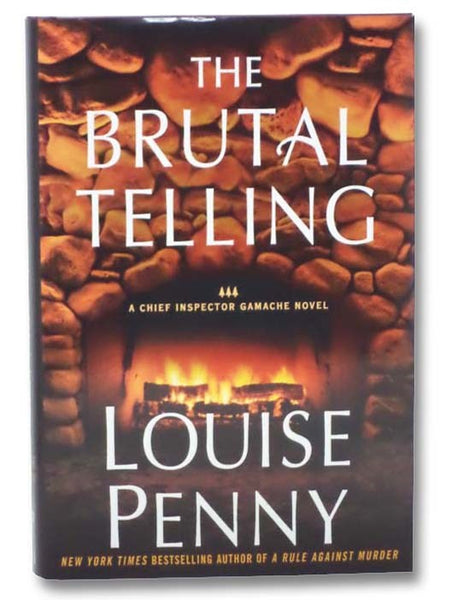 The Brutal Telling: A Chief Inspector Gamache Novel