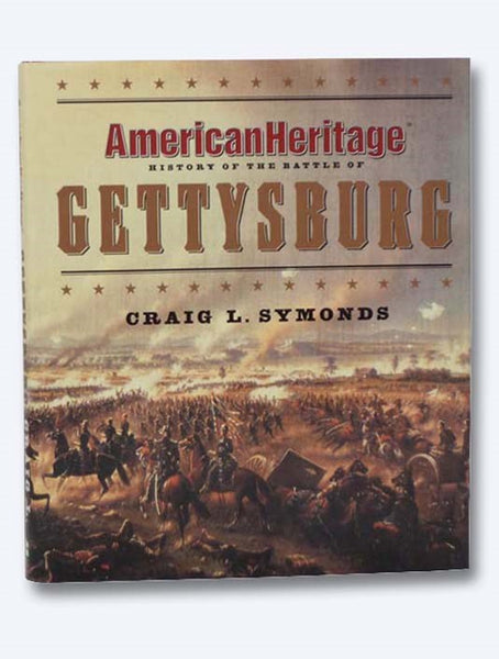 American Heritage History of the Battle of Gettysburg