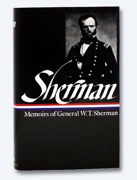 Memoirs of General W.T. Sherman (Library of America) [William Tecumseh]