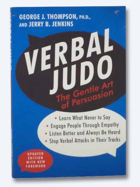 Verbal Judo: The Gentle Art of Persuasion (Updated Edition)