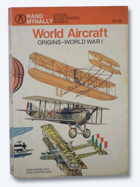 World Aircraft: Origins - World War I (Rand McNally Color Illustrated Guides)