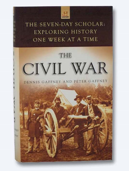 The Civil War (The Seven-Day Scholar: Exploring History One Week at a Time)