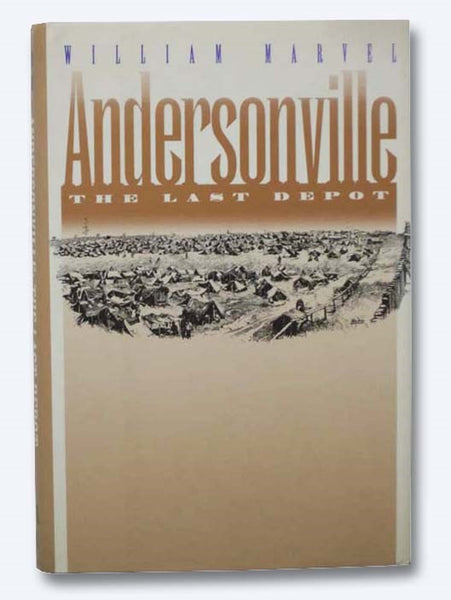 Andersonville: The Last Depot