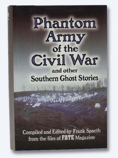 Phantom Army of the Civil War and Other Southern Ghost Stories