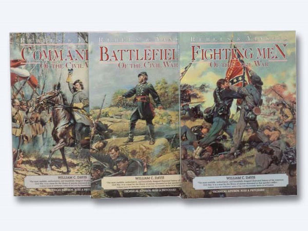 Rebels & Yankees Three Volume Set: Commanders; Battlefields; Fighting Men