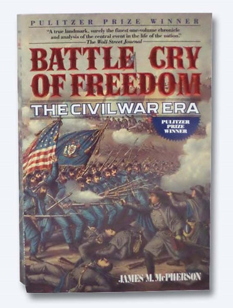 Battle Cry of Freedom: The Civil War Era