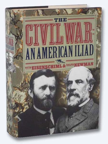 The Civil War: The American Iliad as Told by Those Who Lived It