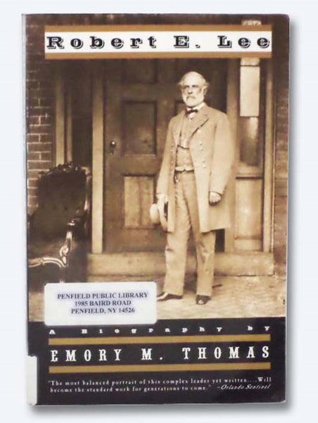 Robert E. Lee: A Biography