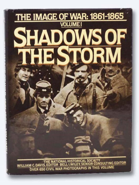 Shadows of the Storm (The Image of War, 1861-1865 Volume 1)