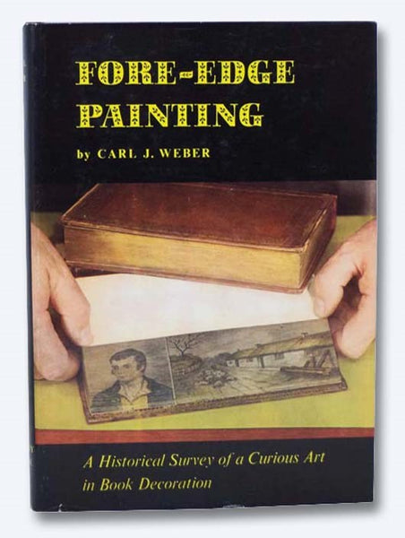 Fore-Edge Painting: A Historical Survey of a Curious Art in Book Decoration
