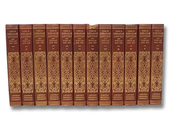 The Complete Works of Abraham Lincoln, in Twelve Volumes (Sponsors Edition)